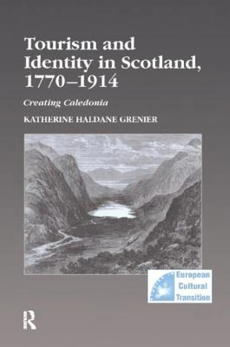 Tourism and Identity in Scotland, 1770–1914