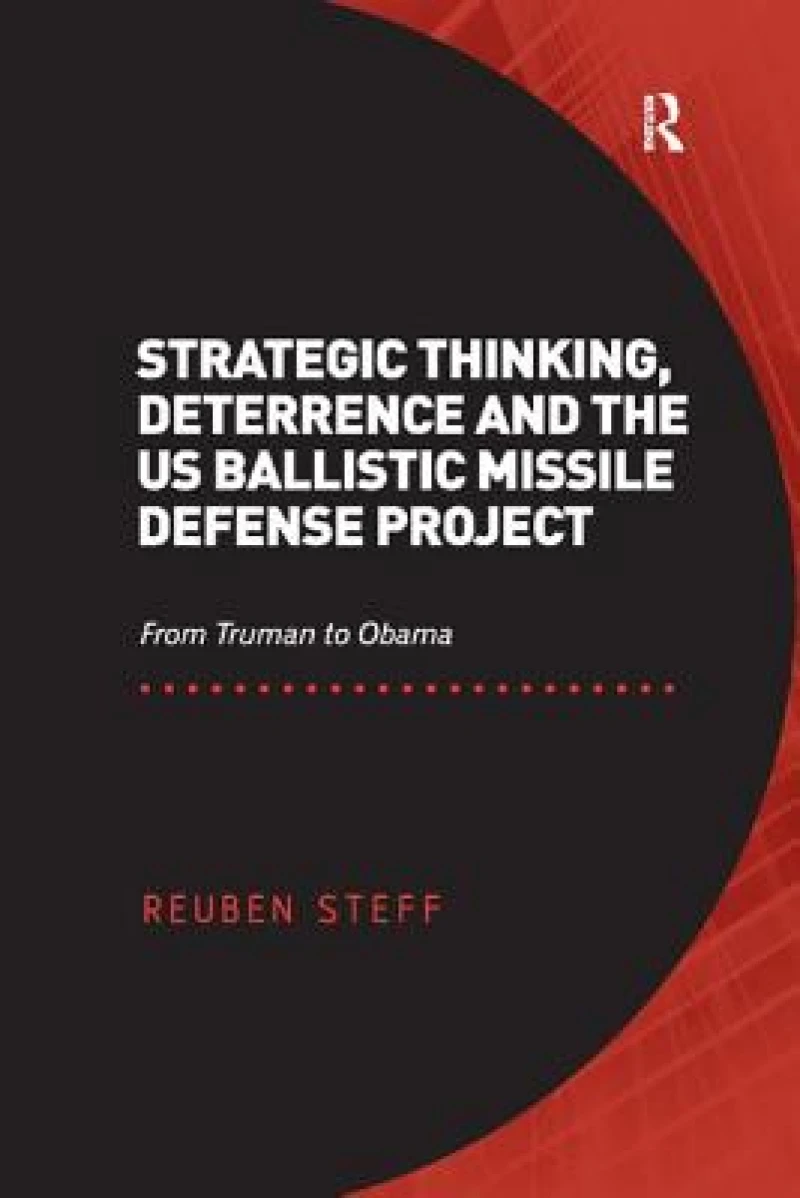 Strategic Thinking, Deterrence and the US Ballistic Missile Defense Project