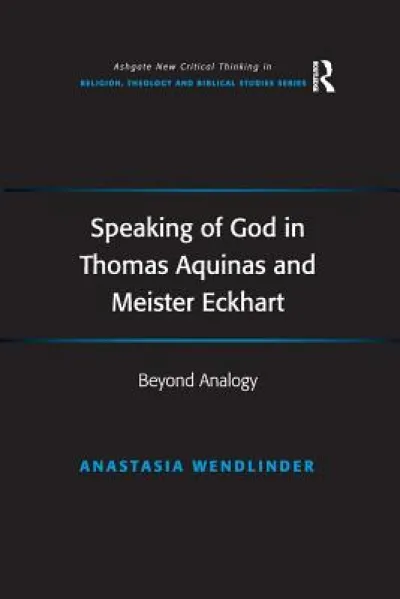 Speaking of God in Thomas Aquinas and Meister Eckhart