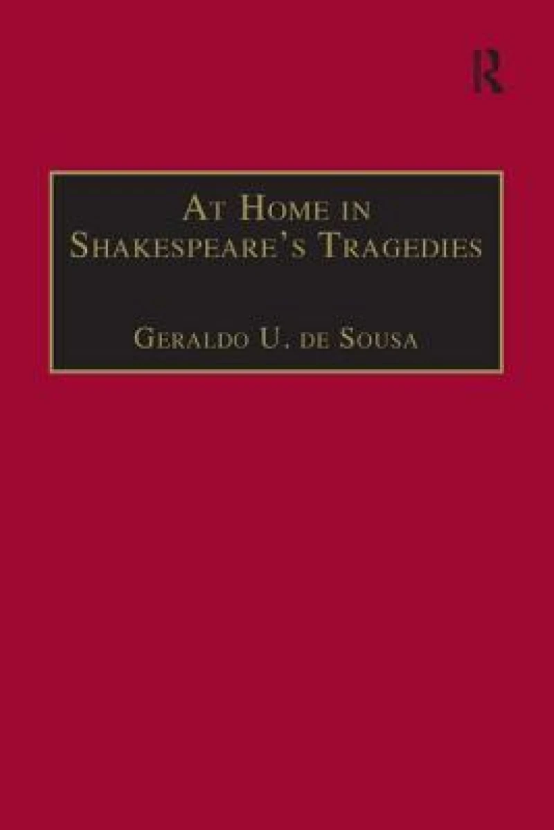 At Home in Shakespeare's Tragedies