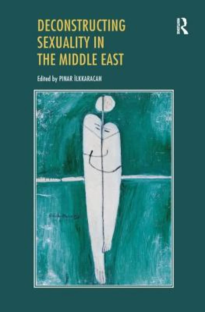 Deconstructing Sexuality in the Middle East