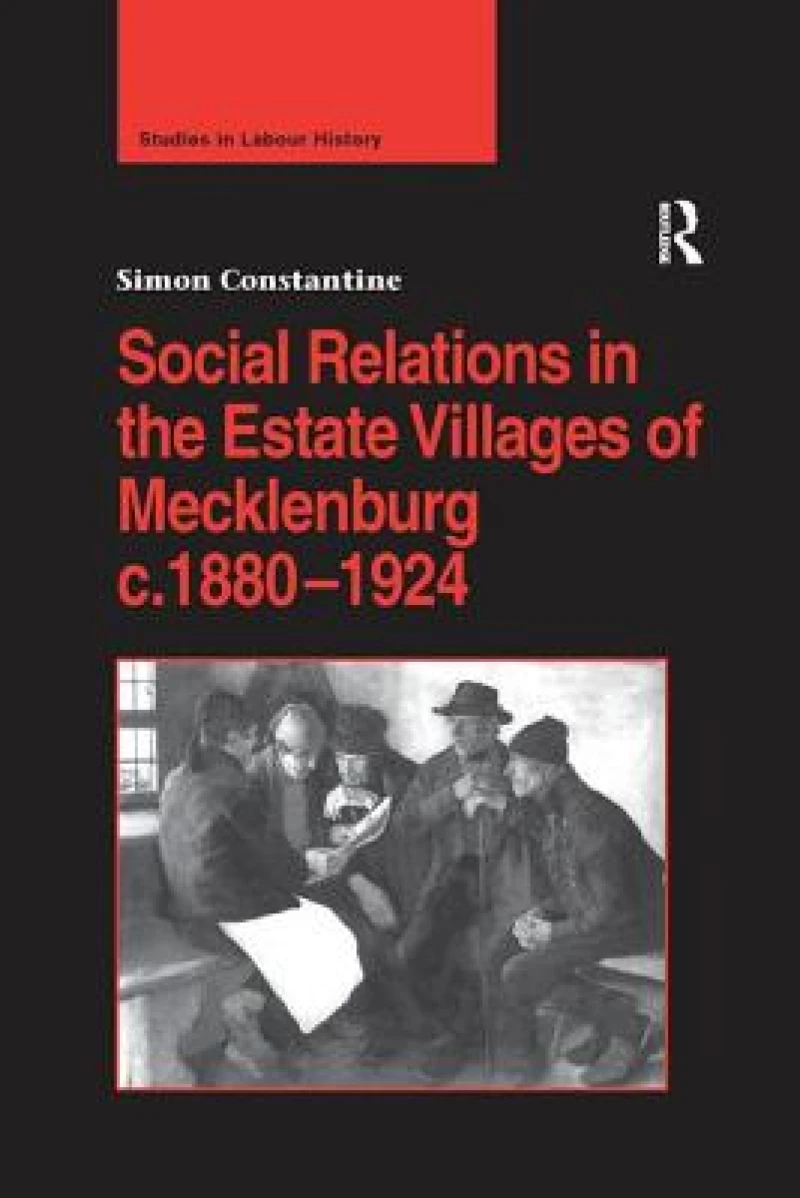 Social Relations in the Estate Villages of Mecklenburg c.1880–1924