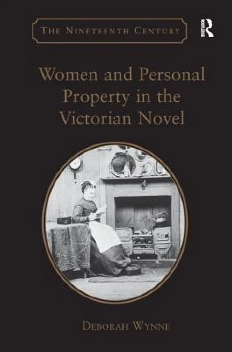 Women and Personal Property in the Victorian Novel
