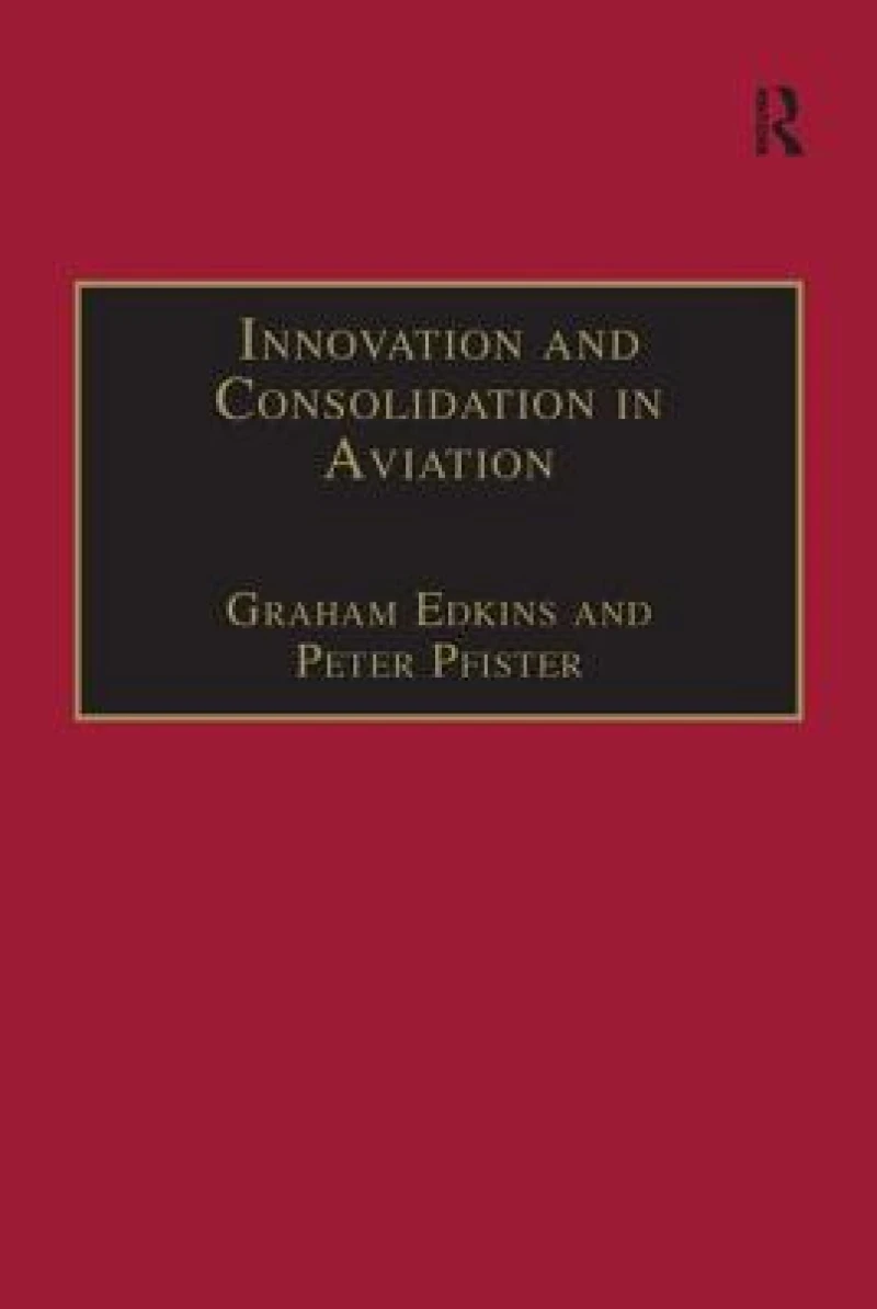 Innovation and Consolidation in Aviation