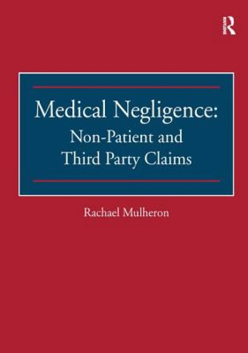 Medical Negligence: Non-Patient and Third Party Claims