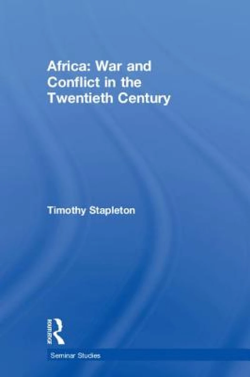 Africa: War and Conflict in the Twentieth Century