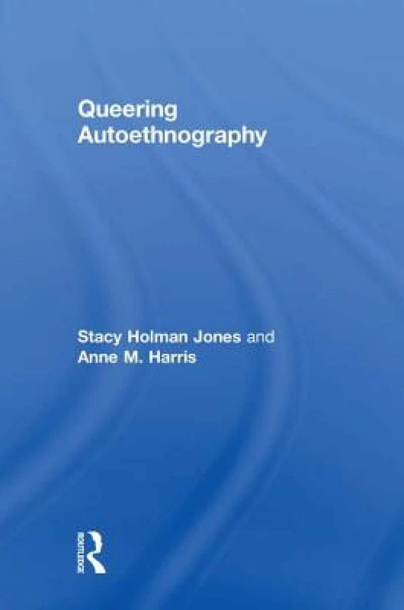 Queering Autoethnography