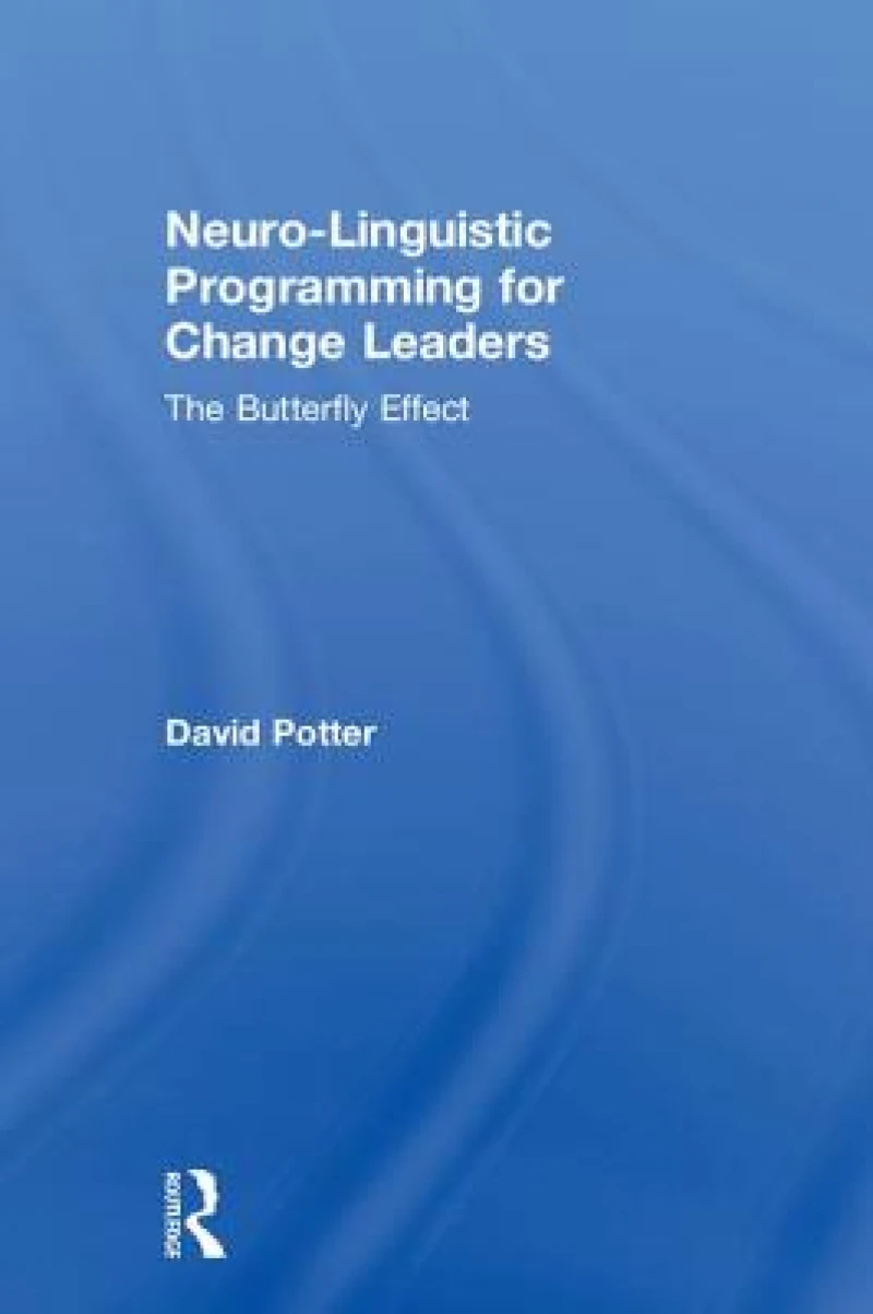 Neuro-Linguistic Programming for Change Leaders