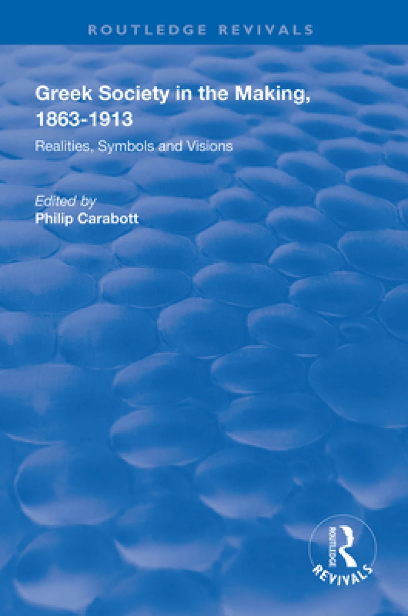 Greek Society in the Making 1863-1913