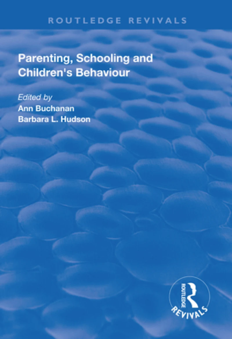 Parenting, Schooling and Children''s Behaviour
