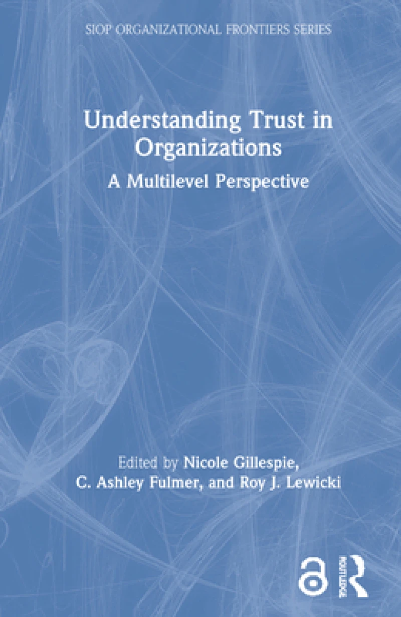Understanding Trust in Organizations