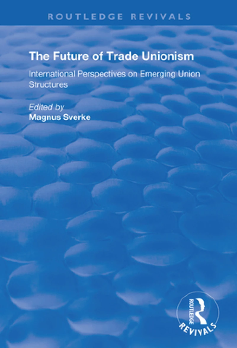 The Future of Trade Unionism