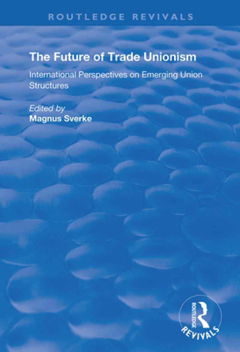 The Future of Trade Unionism