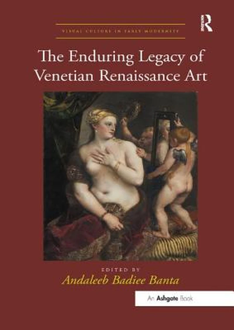 The Enduring Legacy of Venetian Renaissance Art