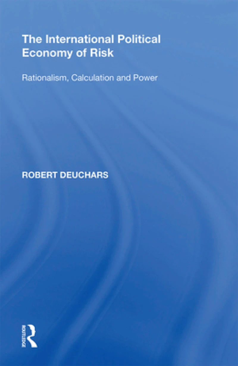 The International Political Economy of Risk