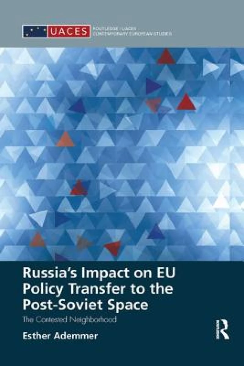 Russia’s Impact on EU Policy Transfer to the Post-Soviet Space