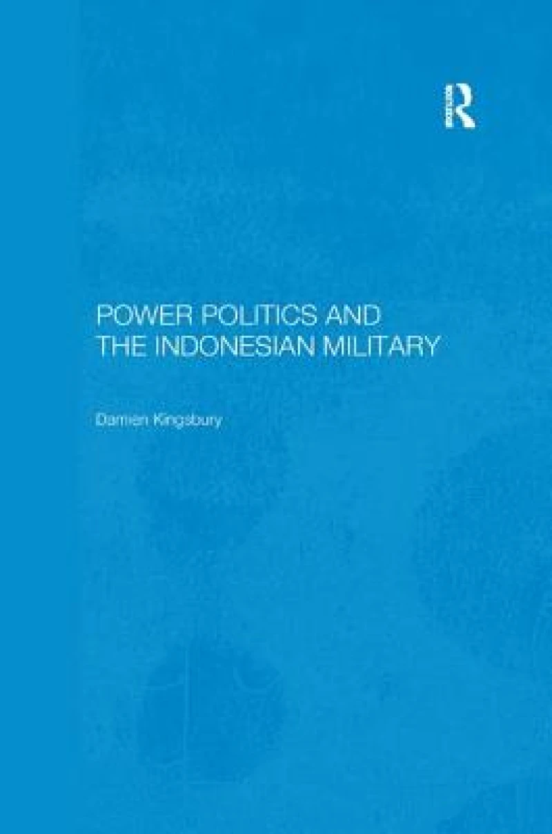 Power Politics and the Indonesian Military