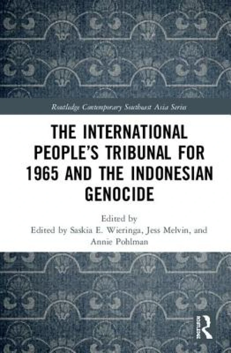 The International People’s Tribunal for 1965 and the Indonesian Genocide