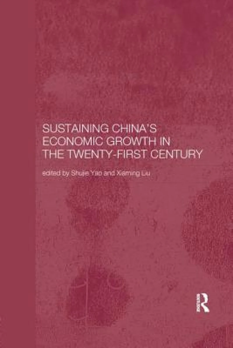 Sustaining China''s Economic Growth in the Twenty-first Century