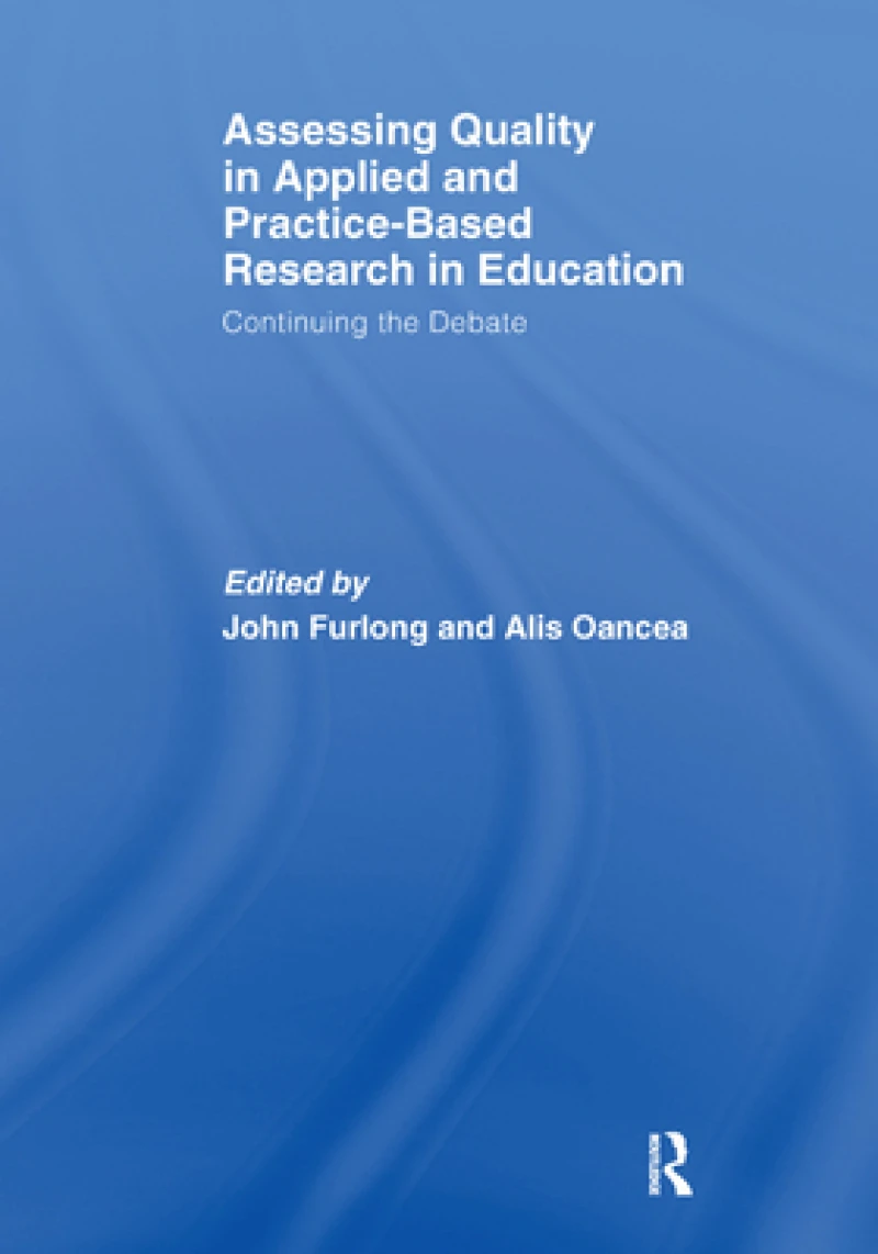 Assessing quality in applied and practice-based research in education.
