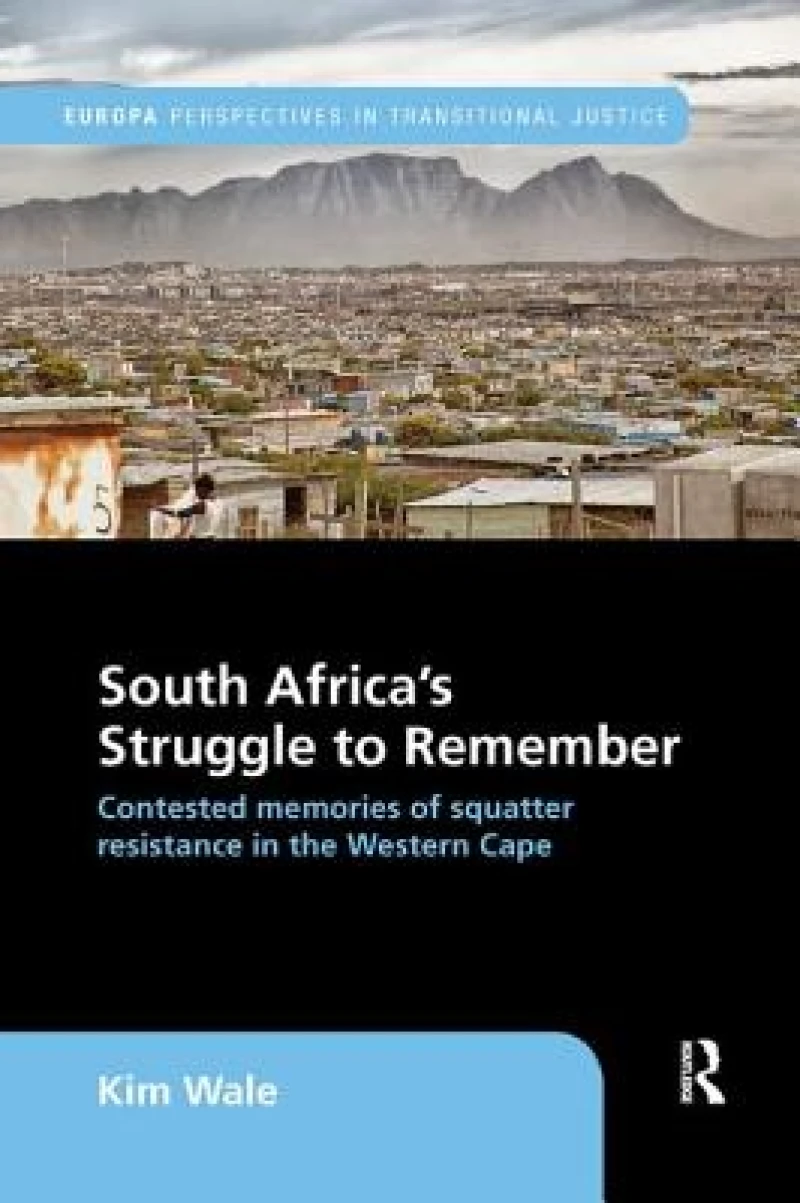 South Africa''s Struggle to Remember