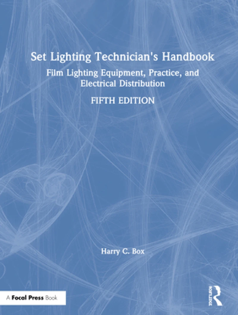 Set Lighting Technician''s Handbook