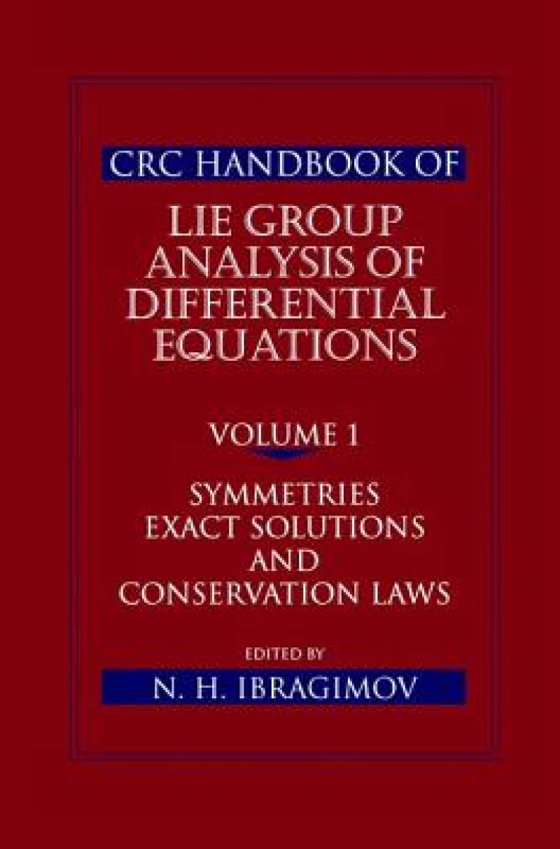 CRC Handbook of Lie Group Analysis of Differential Equations, Volume I