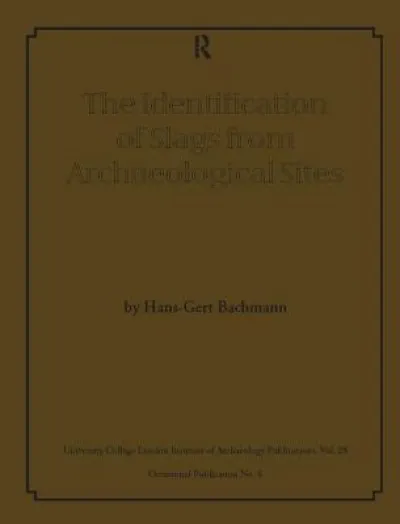 The Identification of Slags from Archaeological Sites