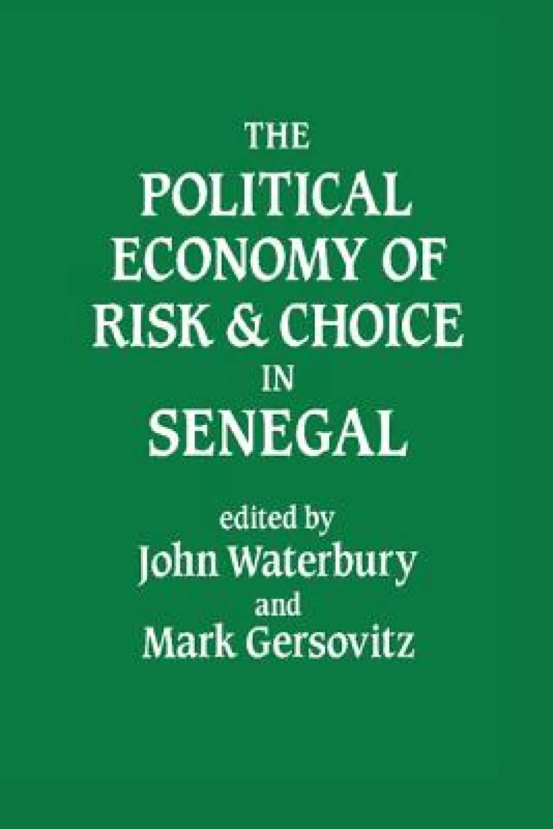 The Political Economy of Risk and Choice in Senegal