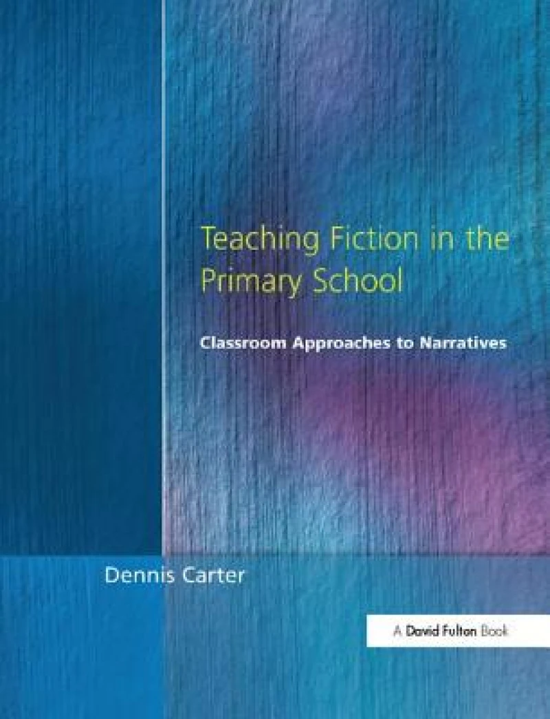 Teaching Fiction in the Primary School