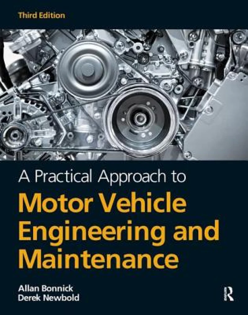A Practical Approach to Motor Vehicle Engineering and Maintenance