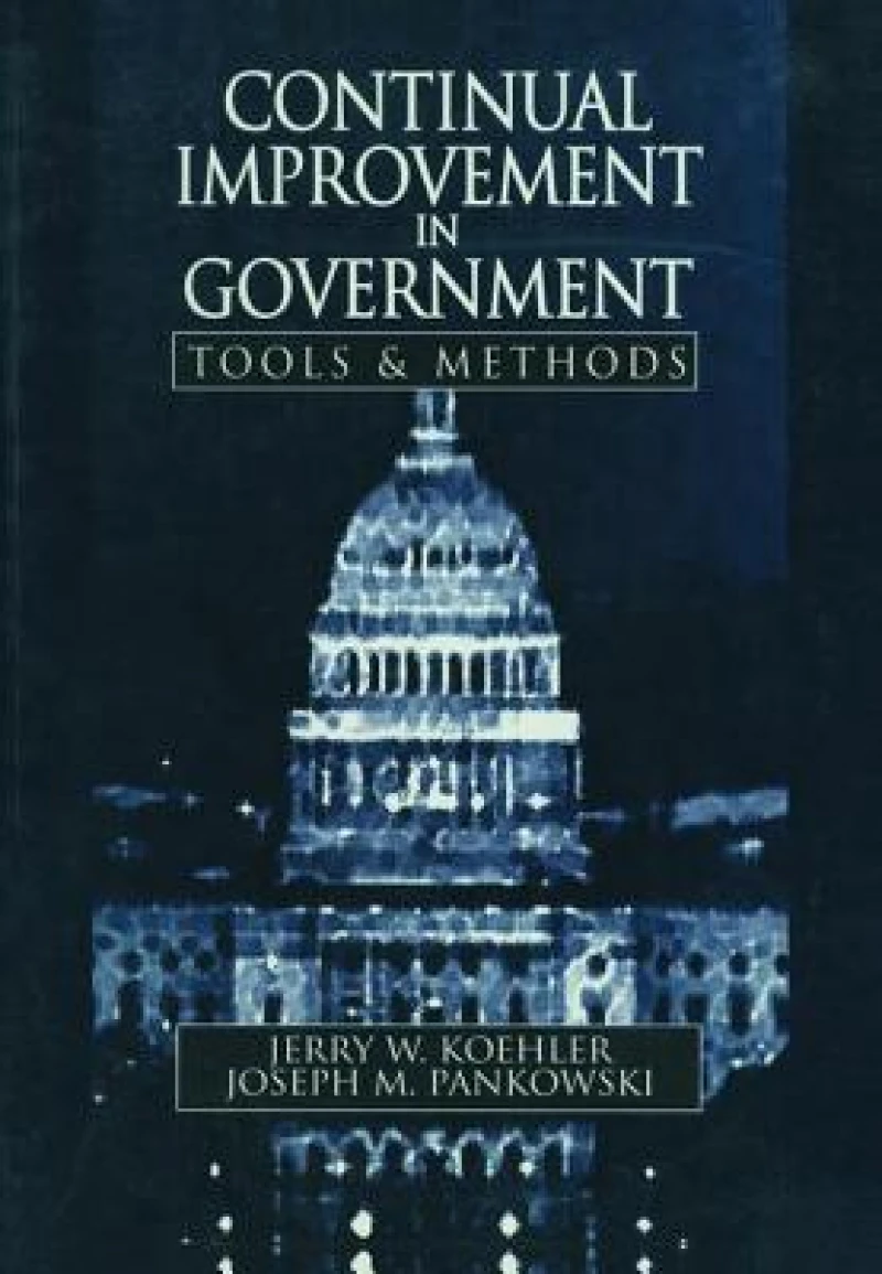 Continual Improvement in Government Tools and Methods