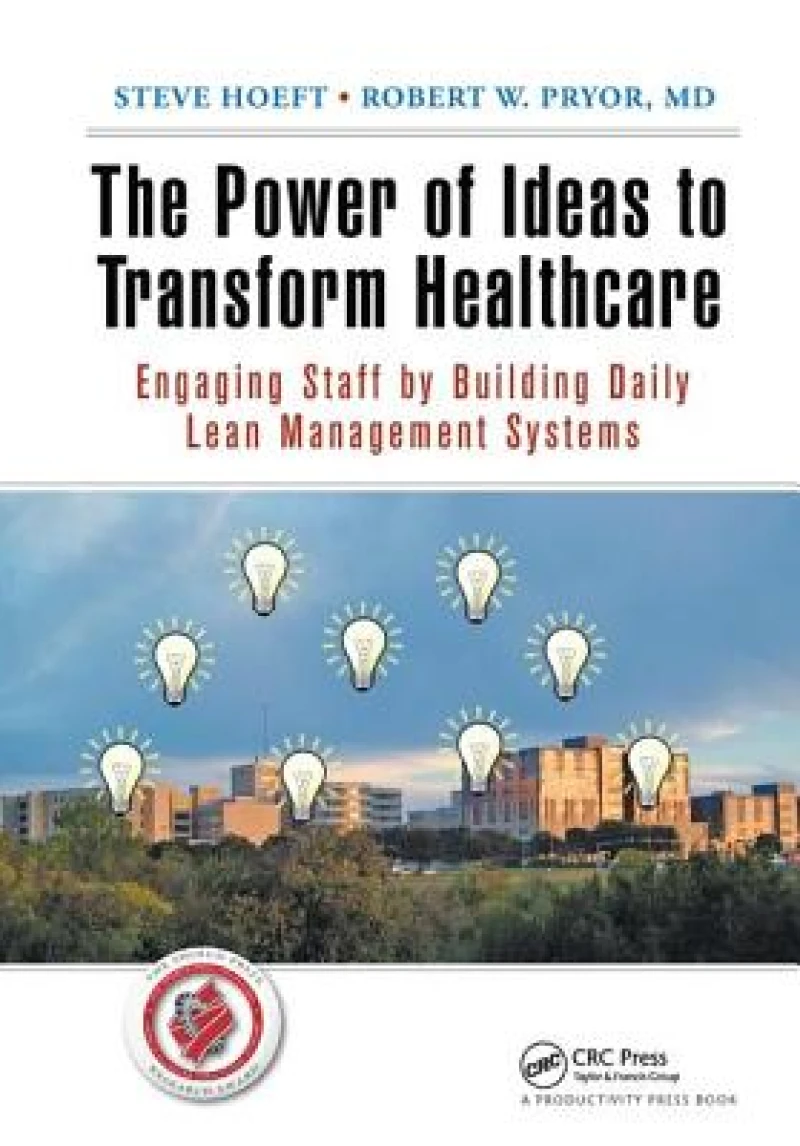 The Power of Ideas to Transform Healthcare