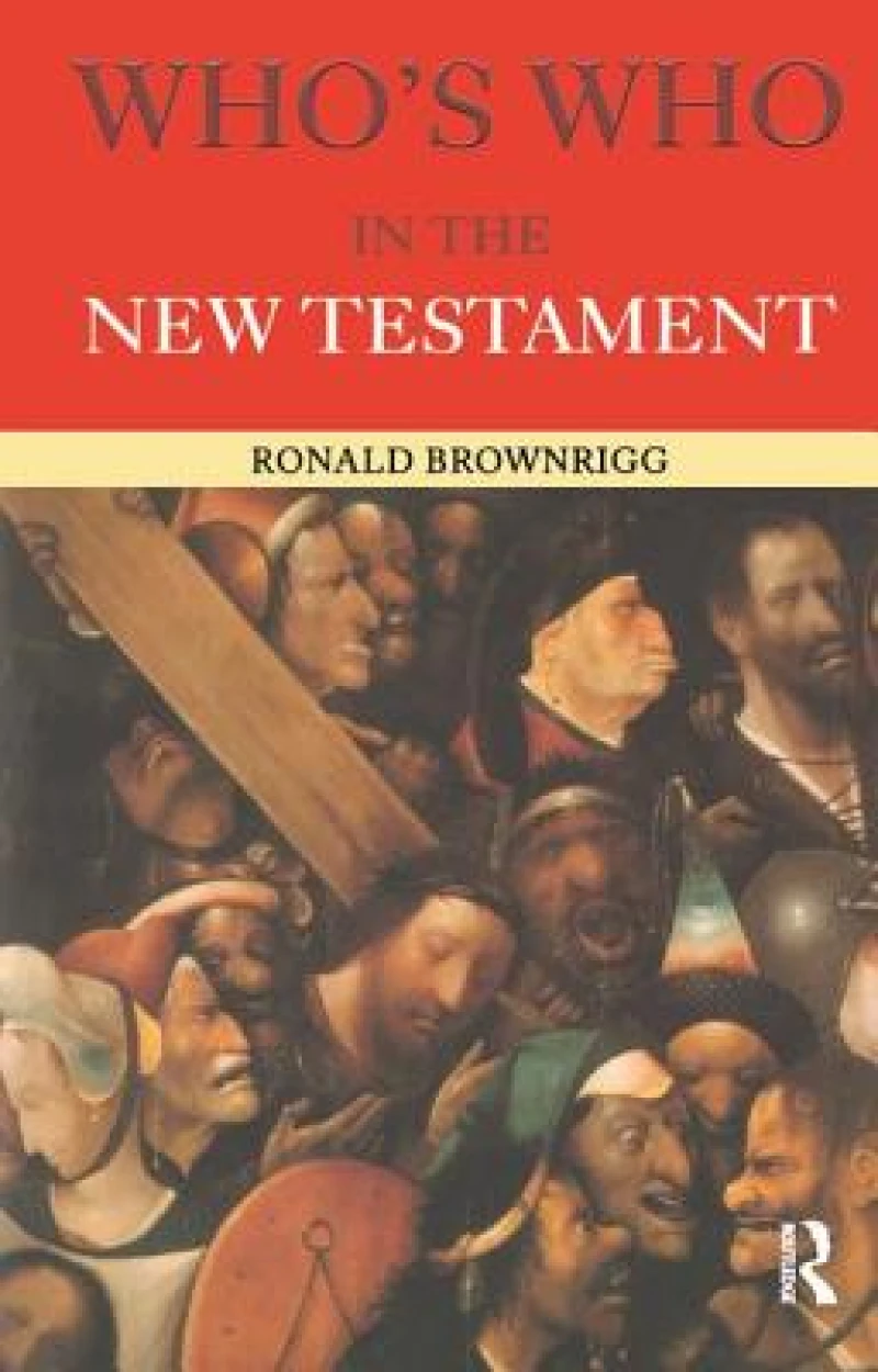 Who''s Who in the New Testament