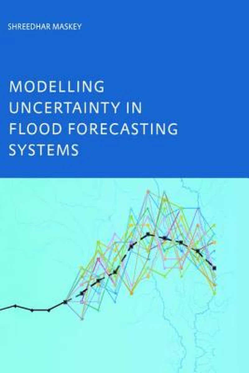 Modelling Uncertainty in Flood Forecasting Systems