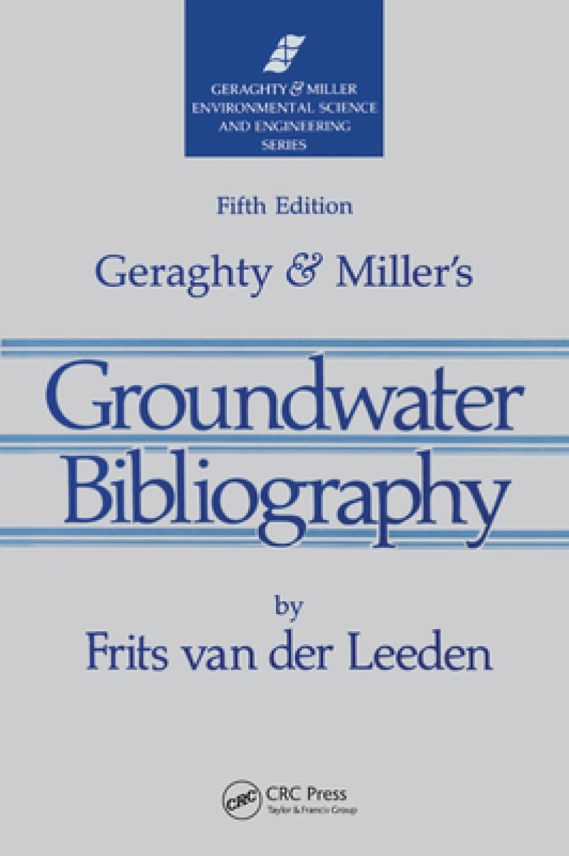 Geraghty & Miller''s Groundwater Bibliography, Fifth Edition