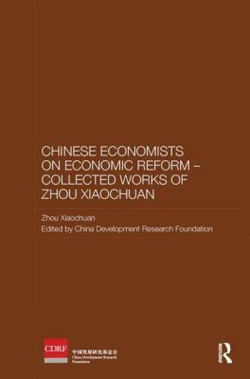 Chinese Economists on Economic Reform - Collected Works of Zhou Xiaochuan