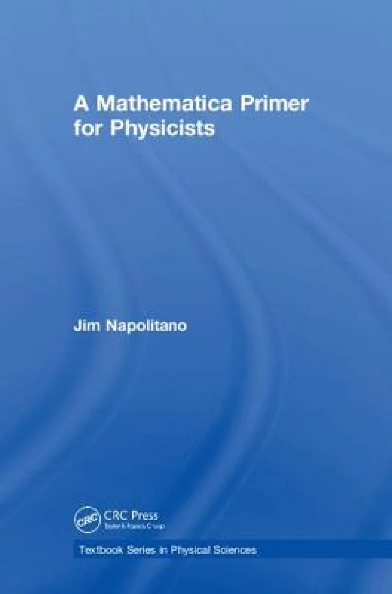 A Mathematica Primer for Physicists