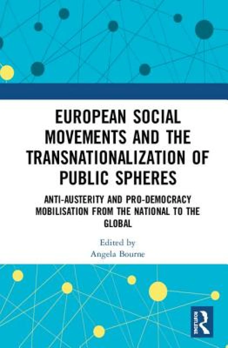European Social Movements and the Transnationalization of Public Spheres