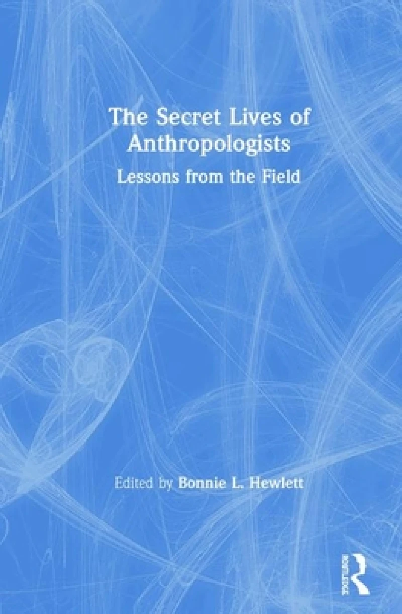 The Secret Lives of Anthropologists