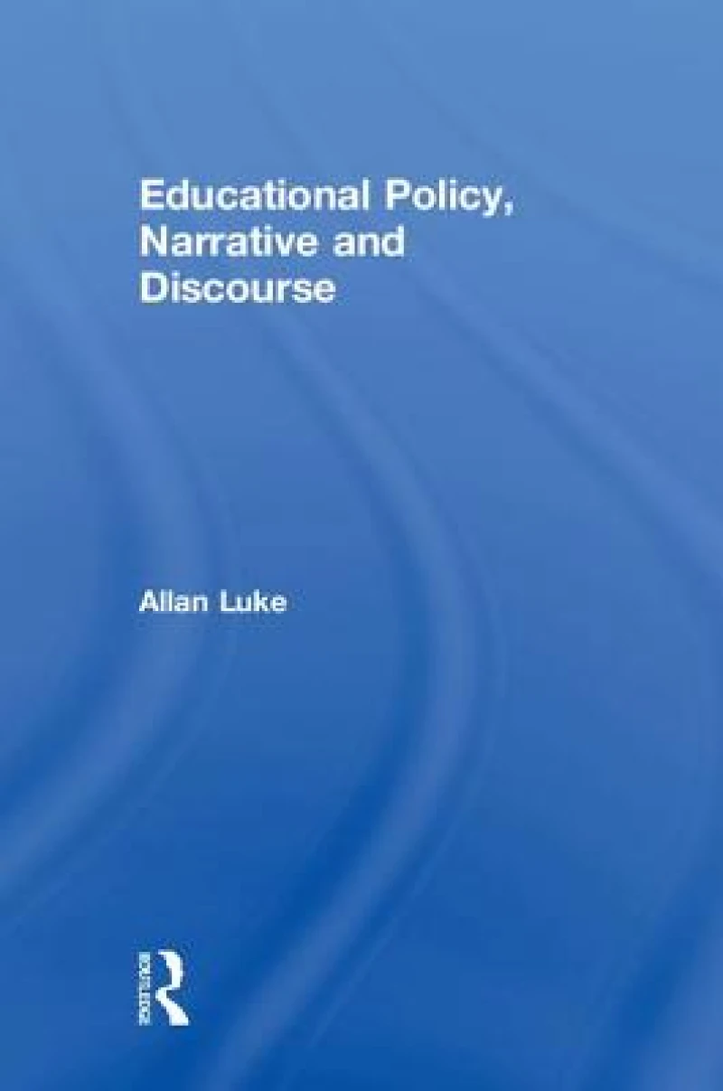 Educational Policy, Narrative and Discourse