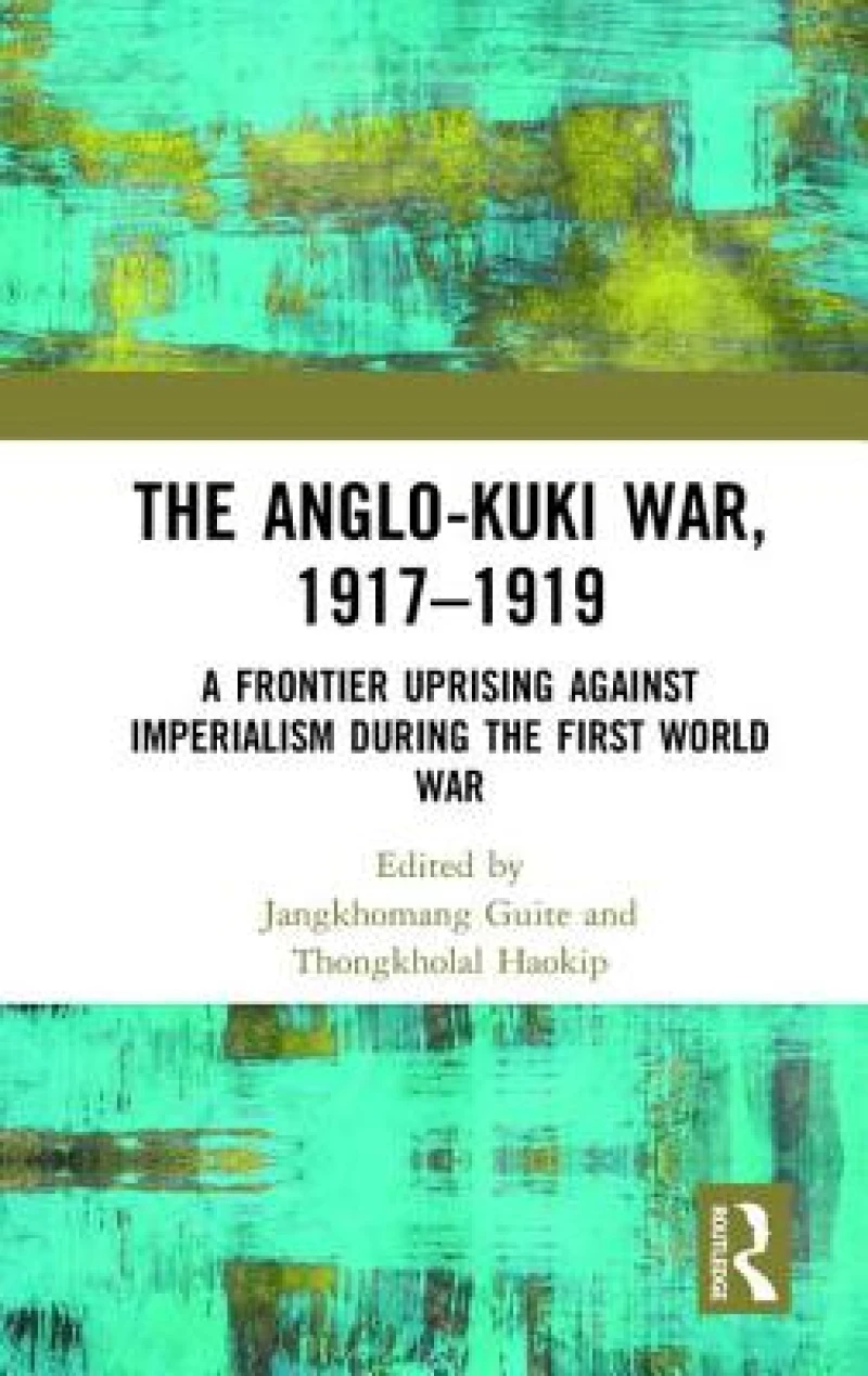 The Anglo-Kuki War, 1917–1919