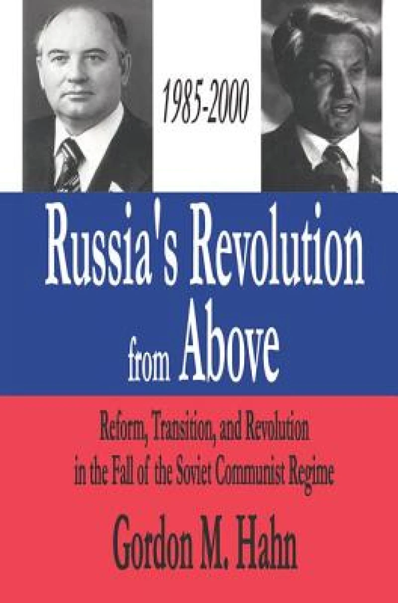 Russia's Revolution from Above, 1985-2000