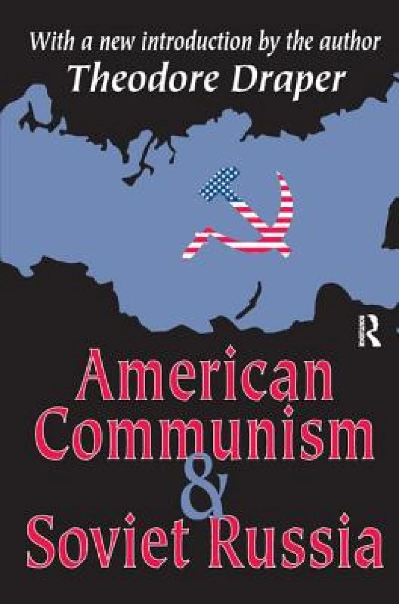 American Communism and Soviet Russia