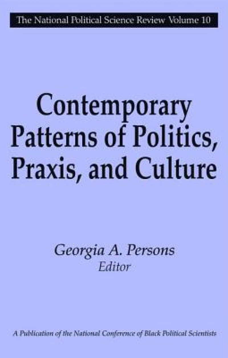 Contemporary Patterns of Politics, Praxis, and Culture