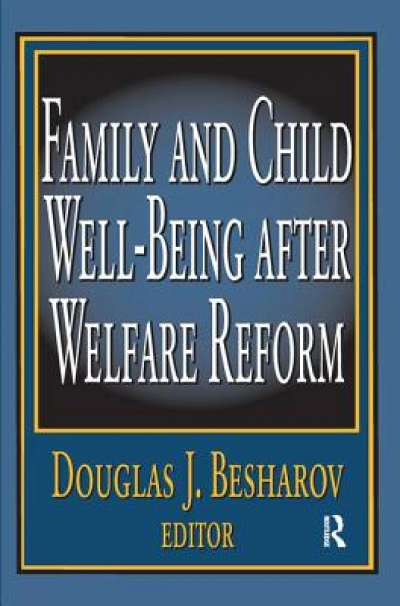 Family and Child Well-being After Welfare Reform
