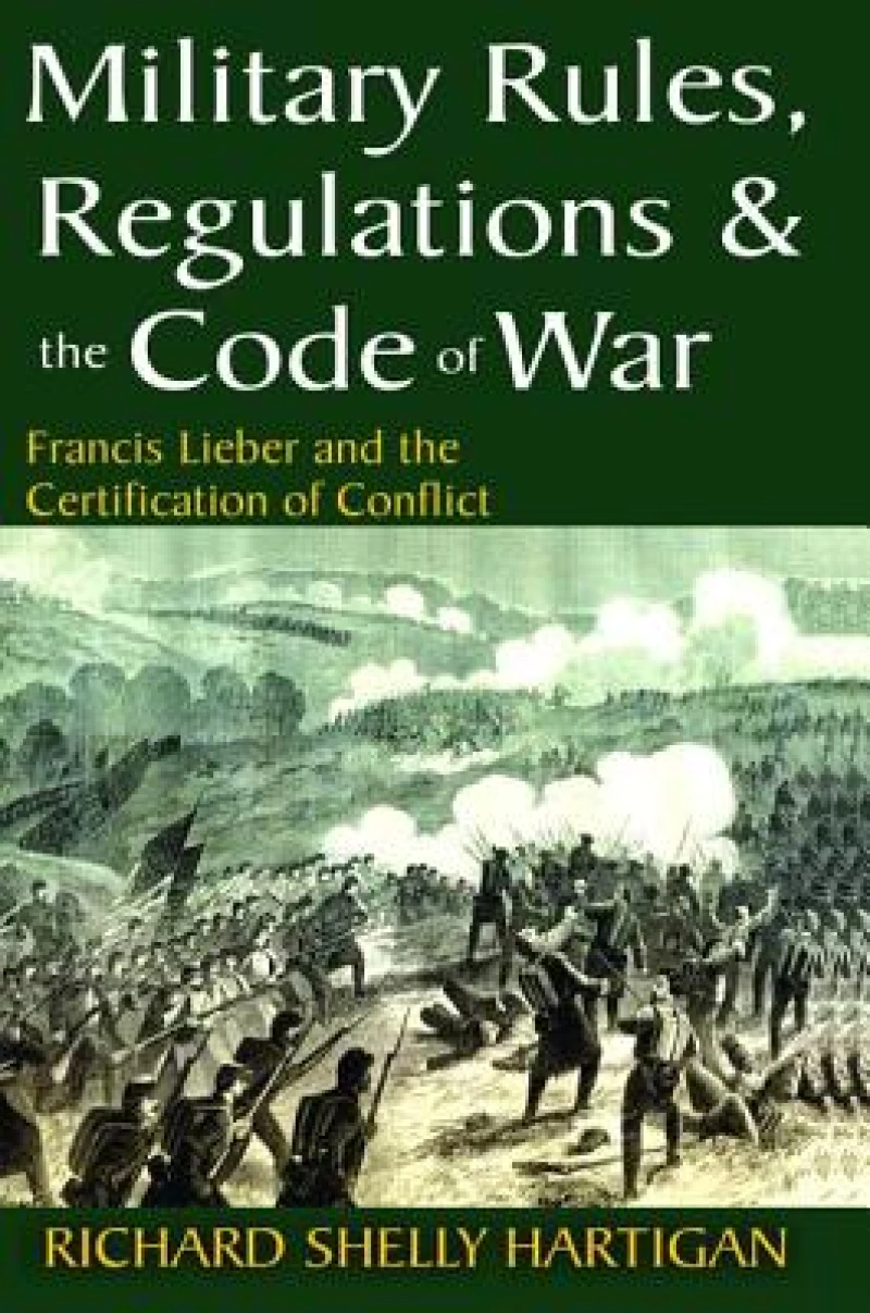Military Rules, Regulations and the Code of War