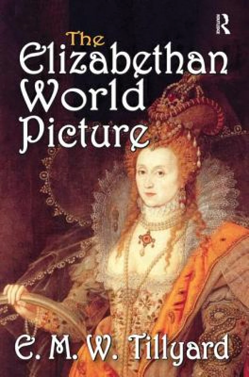 The Elizabethan World Picture