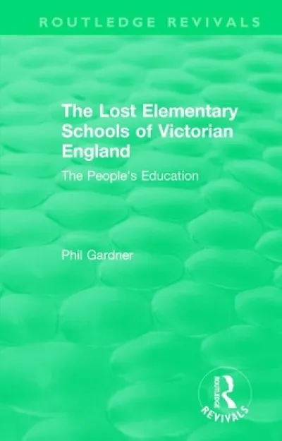 The Lost Elementary Schools of Victorian England