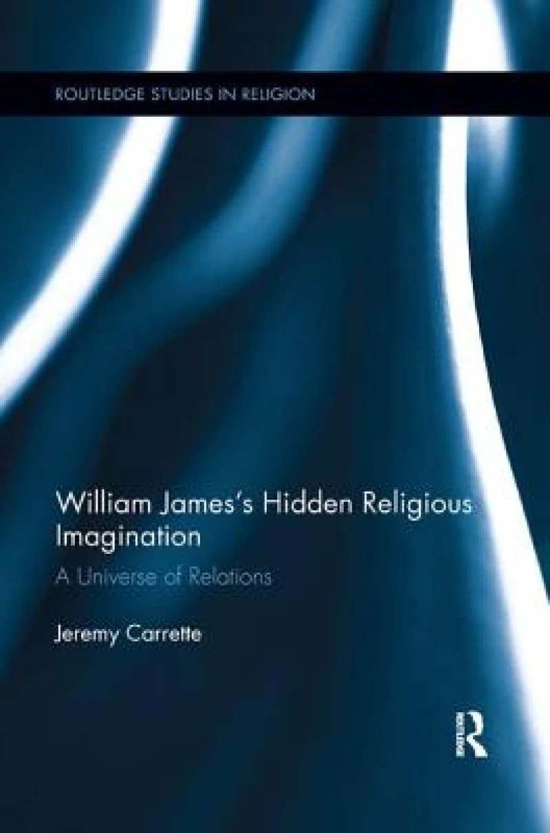William James''s Hidden Religious Imagination